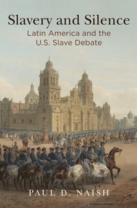 Abbildung von: Slavery and Silence - University of Pennsylvania Press