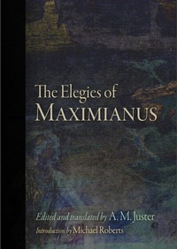 Abbildung von: The Elegies of Maximianus - University of Pennsylvania Press