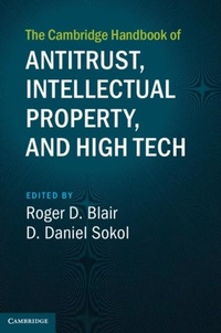 Abbildung von: The Cambridge Handbook of Antitrust, Intellectual Property, and High Tech - Cambridge University Press