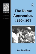 Cover: The Nurse Apprentice, 1860-1977 - Routledge