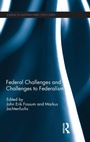 Cover: Federal Challenges and Challenges to Federalism - Routledge