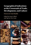 Cover: Geographical Indications at the Crossroads of Trade, Development, and Culture - Cambridge University Press