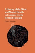 Cover: A History of the Mind and Mental Health in Classical Greek Medical Thought - Cambridge University Press