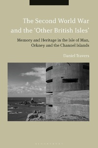 Enlarge image Cover: The Second World War and the 'Other British Isles' - Bloomsbury Academic