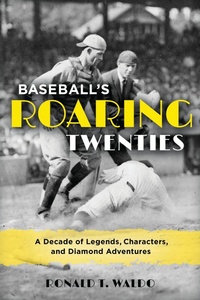 Abbildung von: Baseball's Roaring Twenties - Bloomsbury eBooks US