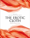 Cover: The Erotic Cloth - Bloomsbury Academic
