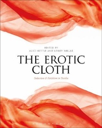 Enlarge image Cover: The Erotic Cloth - Bloomsbury Academic