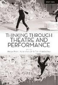 Enlarge image Cover: Thinking Through Theatre and Performance - Methuen Drama