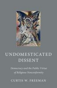 Enlarge image Cover: Undomesticated Dissent - Baylor University Press