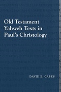 Cover: Old Testament Yahweh Texts in Paul's Christology - Baylor University Press