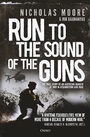 Cover: Run to the Sound of the Guns - Osprey Publishing