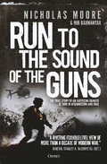 Cover: Run to the Sound of the Guns - Osprey Publishing