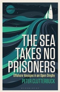 Cover: The Sea Takes No Prisoners - Adlard Coles Nautical