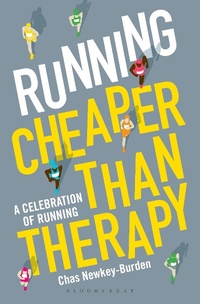 Enlarge image Cover: Running: Cheaper Than Therapy - Bloomsbury Sport