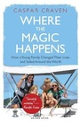 Cover: Where the Magic Happens - Adlard Coles Nautical