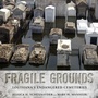 Cover: Fragile Grounds - University Press of Mississippi