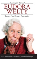 Cover: Teaching the Works of Eudora Welty - University Press of Mississippi