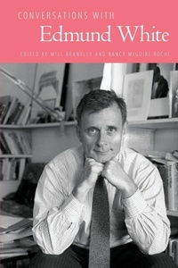 Enlarge image Cover: Conversations with Edmund White - University Press of Mississippi