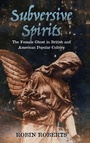 Cover: Subversive Spirits - University Press of Mississippi