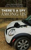 Cover: There's a Spy Among Us - AUTHORHOUSE