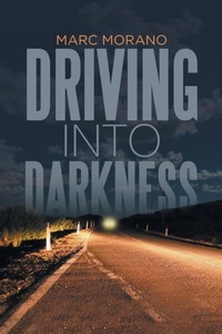Enlarge image Cover: Driving into Darkness - iUniverse