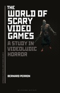 Cover: The World of Scary Video Games - Bloomsbury Academic USA