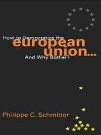 Enlarge image Cover: How to Democratize the European Union...and Why Bother? - Rowman & Littlefield Publishers