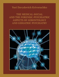 Abbildung von: The Medical-Social and the Forensic-Psychiatric Aspects of Gerontology and Geriatric Psychiatry - Xlibris
