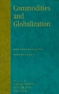 Cover: Commodities and Globalization - Rowman & Littlefield Publishers