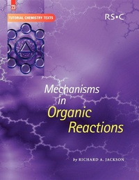 Abbildung von: Mechanisms in Organic Reactions - Royal Society of Chemistry