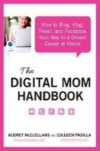 Abbildung von: The Digital Mom Handbook - Harper Business