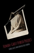 Cover: Human-Ghost Hybrid Project - Black Lawrence Press