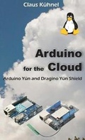 Cover: Arduino for the Cloud - Universal Publishers