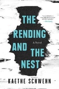 Cover: The Rending and the Nest - Bloomsbury USA
