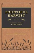 Cover: Bountiful Harvest - Brigham Young University Press