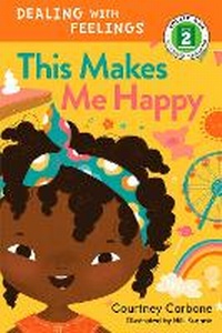 Enlarge image Cover: This Makes Me Happy - Random House USA Children's Books