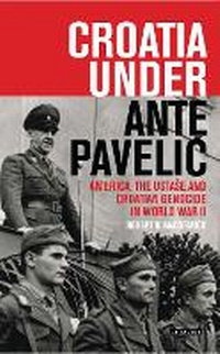 Abbildung von: Croatia Under Ante Pavelic - I.B. Tauris