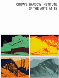 Cover: Crow's Shadow Institute of the Arts at 25 - Hallie Ford Museum of Art,US