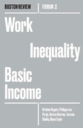 Cover: Work Inequality Basic Income - Boston Review/Boston Critic Inc.