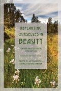 Cover: Replanting Ourselves in Beauty - Riverhouse LLC