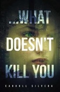 Cover: ...What Doesn't Kill You - Yorkshire Publishing