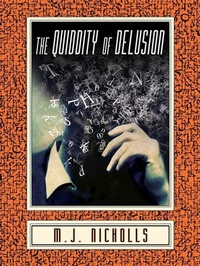 Enlarge image Cover: The Quiddity of Delusion - Sagging Meniscus Press
