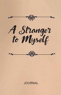 Enlarge image Cover: A Stranger to Myself Journal - Hear My Heart Publishing