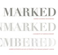 Cover: Marked, Unmarked, Remembered: a Geography of American Memory - West Virginia University Press