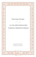 Cover: La Vie Meconnue Des Temples Mesopotamiens - Les Belles Lettres