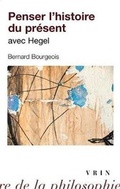 Cover: Penser l'Histoire Du Present Avec Hegel - Librarie Philosophique J. Vrin