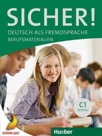 Abbildung von: Sicher! im Beruf C1 - Hueber Verlag