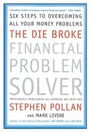 Cover: The Die Broke Financial Problem Solver - HarperCollins