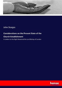 Enlarge image Cover: Considerations on the Present State of the Church-Establishment - Hansebooks