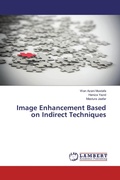 Cover: Image Enhancement Based on Indirect Techniques - LAP Lambert Academic Publishing